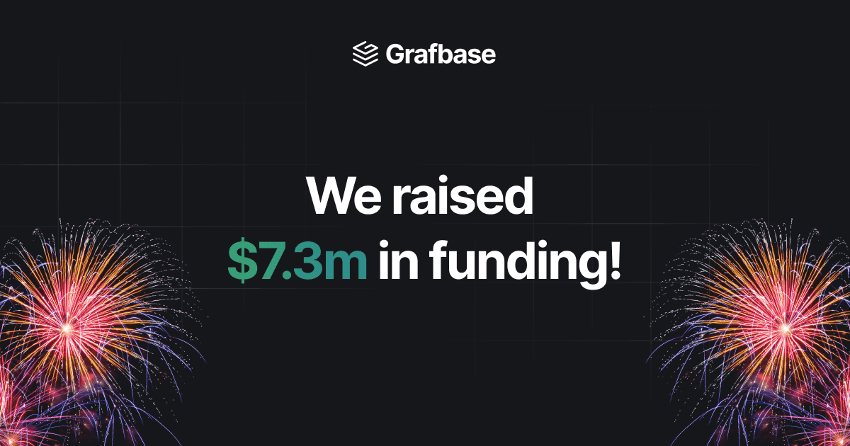 Announcing $7.3m to build the GraphQL platform of the future